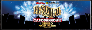 Capodanno 2016 Jesolo - Festival Show